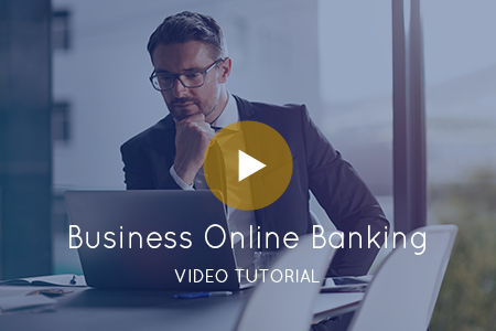 Watch Our Business Online Banking Video