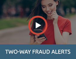 Watch Our Two-Way Fraud Alerts Video