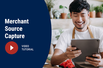 Merchant Source Capture Video