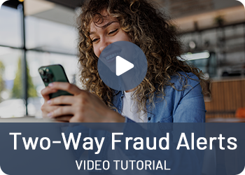 Two-Way Fraud Alerts Video