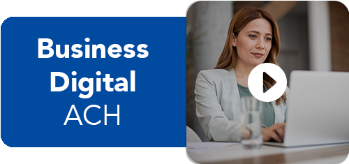 Business Digital Banking - ACH Video