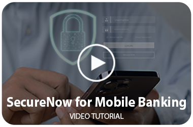 SecureNow for Mobile Banking Video