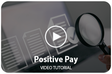 Positive Pay Video