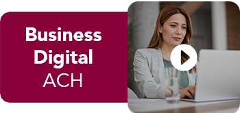 Business Digital Banking - ACH Video