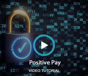 Positive Pay Video Tutorial