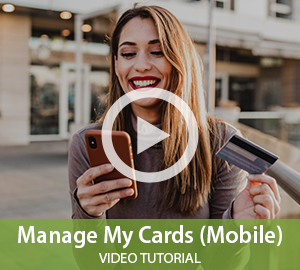 Manage My Cards (Mobile) Video