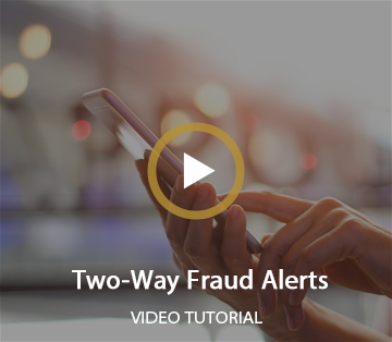 Two-Way Fraud Alerts Video Tutorial