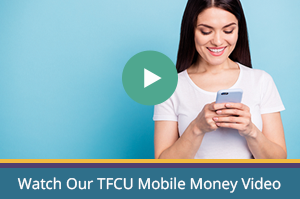 TFCU Mobile Money Video