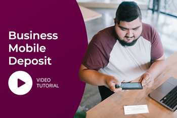 Business Mobile Deposit Video