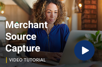 Merchant Source Capture Video