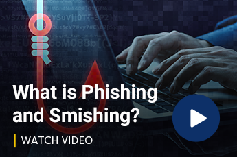 What is Phishing and Smishing? Video
