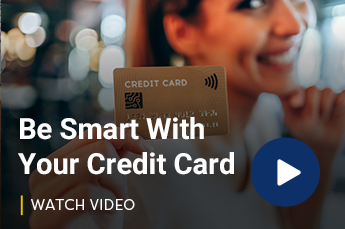 Be Smart With Your Credit Card Video