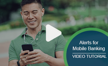 Play an interactive Mobile Banking Alerts video.
