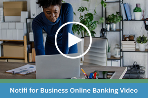 Notifi Alerts for Business Online Banking Video