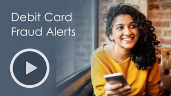 Debit Card Fraud Alerts Video
