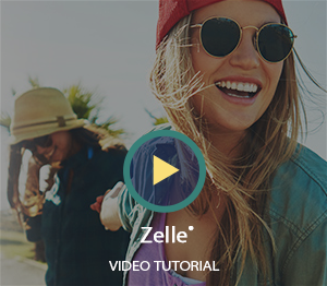Watch Our Zelle® Video