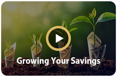 Growing Your Savings Videos