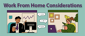 Work From Home Considerations