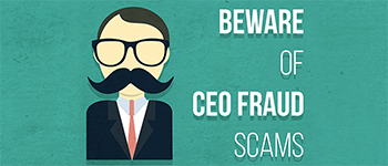 Protect Your Business From Costly ‘CEO Fraud’ Scams