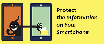 Protect the Information on Your Smartphone