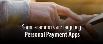 Some Scammers Are Targeting Personal Payment Apps