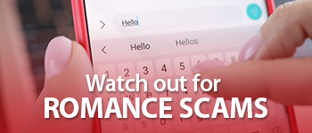 Watch Out For Signs of a Romance Scam