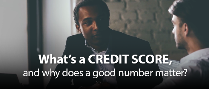What Makes a Good Credit Score? 