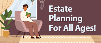 Estate Planning for All Ages