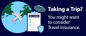 Taking A Trip? You Might Want to Consider Travel Insurance