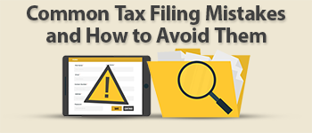 Common Tax Filing Mistakes and How to Avoid Them