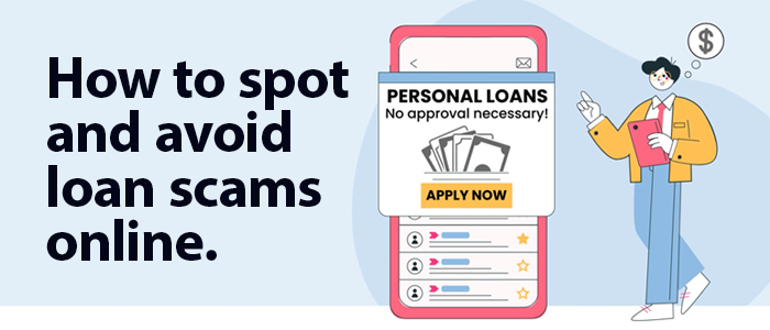 How to Spot and Avoid Loan Scams Online 
