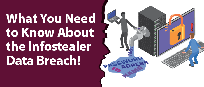 What You Need to Know About the Infostealer Data Breach 
