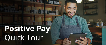 Positive Pay: Quick Tour